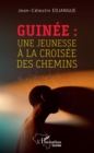 Image for Guinee : Une jeunesse a la croisee des chemins