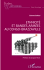 Image for Ethnicite et bandes armees au Congo-Brazzaville