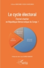 Image for Le cycle electoral: Eternel chantier en Republique Democratique du Congo