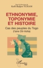 Image for Ethnonymie, toponymie et histoire: Cas des peuples du Togo (l&#39;aire Oti-Volta)