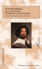 Image for Juan de Pareja. Esclave, peintre et personnage litteraire: Une anthologie d&#39;ecrits du XIXe siecle