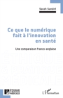 Image for Ce que le numerique fait a l&#39;innovation en sante: Une comparaison franco-anglaise