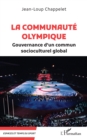 Image for La communaute olympique: Gouvernance d&#39;un commun socioculturel global