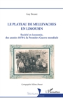 Image for Le plateau de Millevaches en Limousin: Societe et economie des annees 1870 a la Premiere Guerre mondiale
