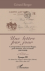 Image for Une lettre par jour: Correspondance de Joannes Berger, poilu forezien, avec sa famille (1913-1919). Epoque III, de Saint-Die (Vosges) a Saint-Gilles (Marne), Aout 1916 a Aout 1917