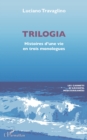 Image for Trilogia: Histoires d&#39;une vie en trois monologues