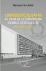 Image for L&#39;universite de Dakar au coeur de la cooperation franco-senegalaise. 1960-annees 1980