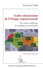 Image for Arabo-islamisation de l&#39;Afrique septentrionale: Des enjeux medievaux aux politiques postcoloniales