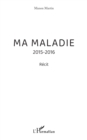 Image for Ma maladie: 2015-2016