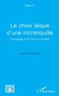 Image for Le choix laique d&#39;une intranquille: Temoignage d&#39;une Franco-Libanaise