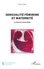 Image for Sensualite feminine et maternite: La femme reconciliee