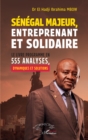 Image for Senegal majeur, entreprenant et solidaire: Le livre programme en 555 analyses, dynamiques et solutions