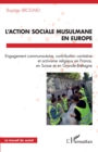Image for L&#39;action sociale musulmane en Europe: Engagement communautaire, contribution caritative et activisme religieux en France, en Suisse et en Grande-Bretagne
