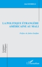 Image for La politique etrangere americaine au Mali