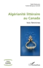 Image for Algerianite litteraire au Canada: Voix feminines