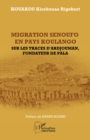 Image for Migration senoufo en pays Koulango: Sur les traces d&#39;Ardjouman, fondateur de pala
