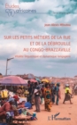 Image for Sur les petits métiers de la rue et de la débrouille au Congo-Brazzaville: Vitalite linguistique et dynamique langagiere