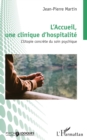 Image for L&#39;Accueil,  une clinique d&#39;hospitalite: L&#39;Utopie concrete du soin psychique
