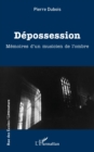 Image for Depossession: Memoires d&#39;un musicien de l&#39;ombre