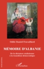 Image for Memoire d&#39;Albanie: De la dictature stalinienne a la transition democratique