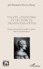 Image for Tacite, l&#39;histoire et les forces transcendantes: Etude commentee de quatre sententiae