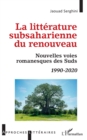 Image for La litterature subsaharienne du renouveau: Nouvelles voies romanesques des Suds