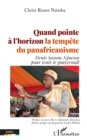 Image for Quand pointe à l&#39;&#39;horizon la tempête du panafricanisme: Denis sassou Nguesso pour tenir le gouvernail