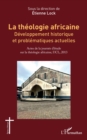 Image for La théologie africaine: Developpement historique et problematiques actuelles