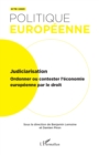 Image for Judiciarisation: Ordonner ou contester l&#39;economie europeenne par le droit