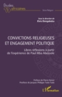 Image for Convictions religieuses et engagement politique: Libres reflexions a partir de l&#39;experience de Paul Mba Abessole