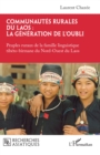 Image for Communautes rurales du Laos : la generation de l&#39;oubli: Peuples ruraux de la famille linguistique tibeto-birmane du Nord-Ouest du Laos