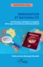 Image for Immigration et nationalite: Droit francais helvetique et congolais (RD Congo) a la lumiere du droit international