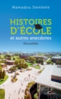 Image for Histoires d&#39;ecole: et autres anecdotes. Nouvelles