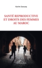 Image for Sante reproductive et droits des femmes au Maroc