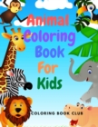 Image for Animal Coloring Book for Kids - Amazing Coloring Book for Kids Includes Jungle Animals, Forest Animals and Farm Animals