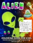 Image for Alien Coloring Book : Fantastic Outer Space Aliens Coloring Book For Kids Ages 4-8