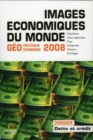Image for Images Economiques Du Monde 2008: Geopolitique-Geoeconomie