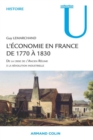Image for L&#39;economie En France De 1770 a 1830: De La Crise De l&#39;Ancien Regime a La Revolution Industrielle