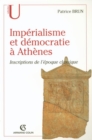 Image for Imperialisme Et Democratie a Athenes: Inscriptions De L&#39;epoque Classique