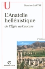 Image for L&#39;Anatolie Hellenistique: De l&#39;Egee Au Caucase