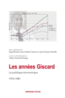 Image for Les Annees Giscard: La Politique Economique 1974-1981