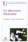 Image for Le Discours Litteraire: Paratopie Et Scene D&#39;enonciation