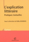 Image for L&#39;explication Litteraire: Pratiques Textuelles