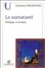 Image for Le Surnaturel: Poetique Et Ecriture