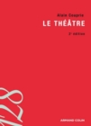 Image for Le Theatre: Texte, Dramaturgie, Histoire