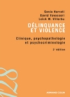 Image for Delinquance Et Violence: Clinique, Psychopathologie Et Psychocriminologie