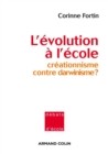 Image for L&#39;evolution a L&#39;ecole: Creationnisme Contre Darwinisme ?