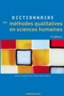 Image for Dictionnaire des méthodes qualitatives en sciences humaines et sociales [electronic resource] / sous la direction de Alex Mucchielli.