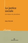 Image for La Justice Sociale: Les Enjeux Du Pluralisme