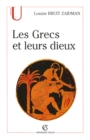Image for Les Grecs Et Leurs Dieux: Pratiques Et Representations Religieuses Dans La Cite a L&#39;epoque Classique